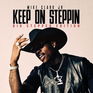 Mike Clark Jr - Keep On Steppin: Big Stepper Edition  CD